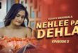 Nehlee Par Dehla Episode 2 Web series