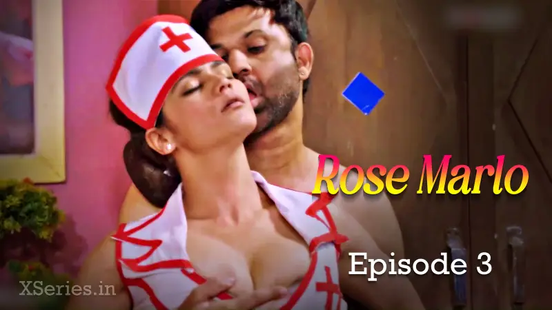 Rose Marlo Episode 3