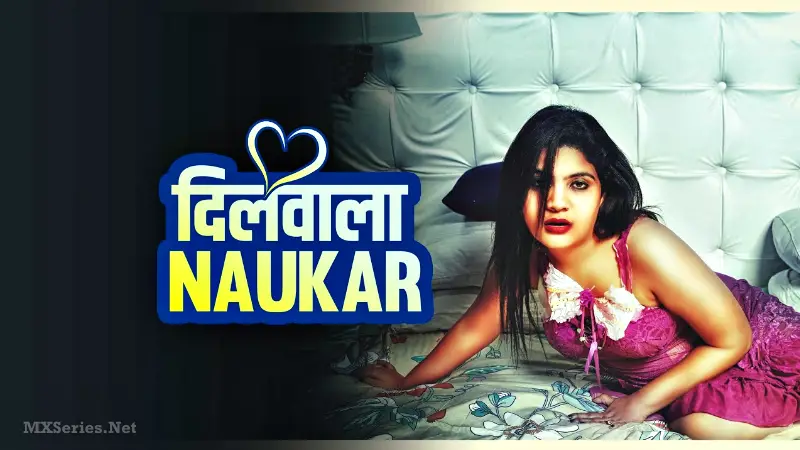 Dilwala Naukar Web Series