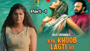 Kya Khoob Lagti Ho (Part 1)