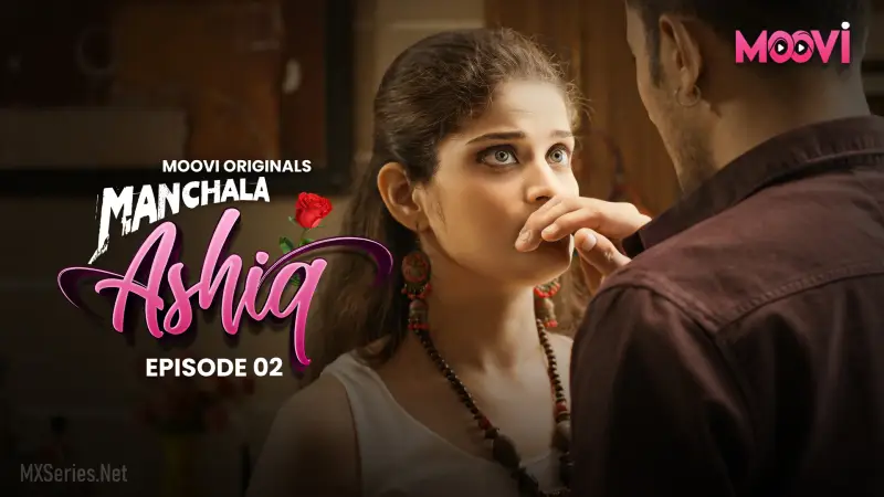 Manchala Aashiq Episode 2 Web Series