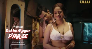 Dekho Magar Pyar Se Episode 4 Ullu