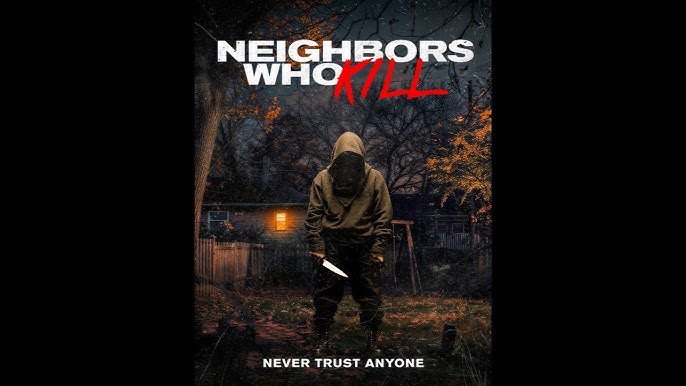 Neighbors Who Kill (2024) Hindi Full Movie