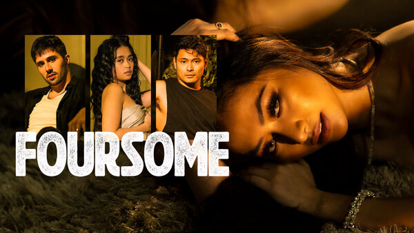 Foursome (2023) Pinoy Movie