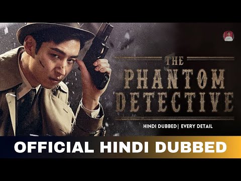 Phantom Detective (2016) Korean Hindi Dubbed Movie